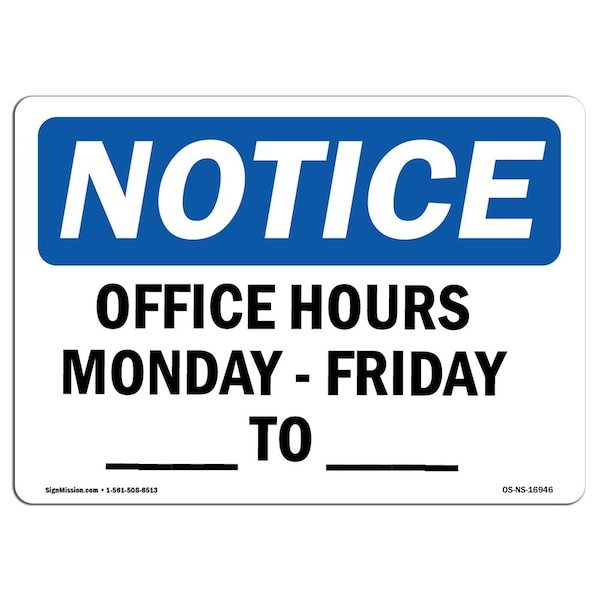 OSHA, Office Hours Monday, Friday _, _, 24in X 18in Rigid Plastic, 24" W, 18" H, Landscape